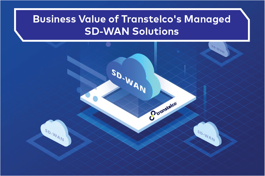 Business Value of Transtelco’s Managed SD-WAN Solutions 2
